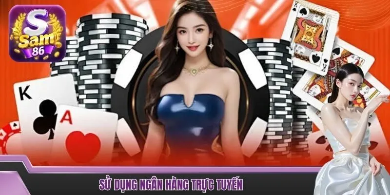 Sử dụng ngân hàng trực tuyến